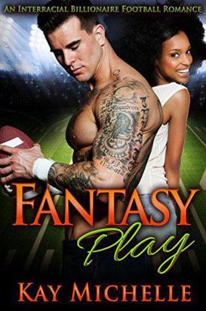 Cover of Fantasy Play: An Interracial Billionaire Football Romance
