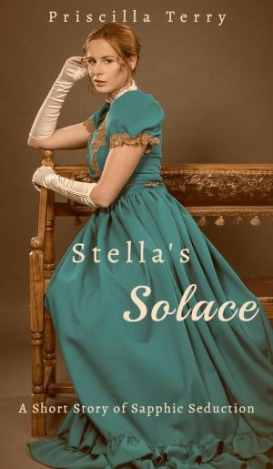 Cover of the book Stella's Solace: A Short Story of Sapphic Seduction by J. Gabrielle
