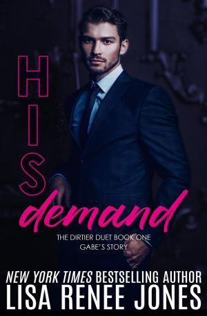 Cover of the book His Demand by Lisa Renee Jones