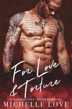 Cover of the book For Love & Torture by Henrik Fexeus