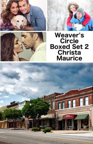Cover of the book Weaver's Circle Boxed Set 2 by Christa Maurice