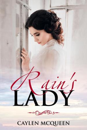 Cover of the book Rain's Lady by Caylen McQueen