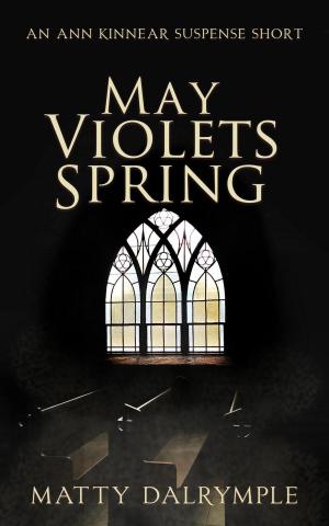 Cover of the book May Violets Spring by Jim Musgrave