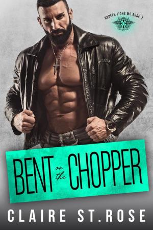 Book cover of Bent on the Chopper