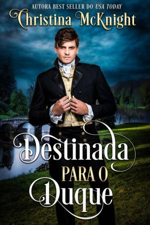 Cover of the book Destinada para o Duque by Liliane L. Gratton