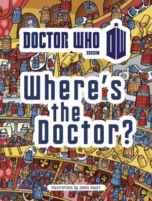 Cover of the book Doctor Who: Where's the Doctor? by Oliver Bowden