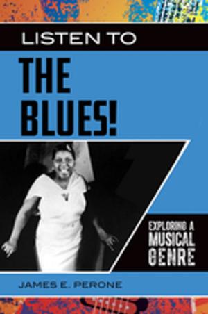 Cover of the book Listen to the Blues! Exploring a Musical Genre by Jeremy T. Miner, Lynn E. Miner