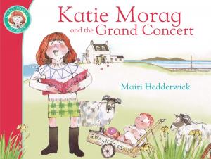 Cover of the book Katie Morag And The Grand Concert by Ellie Irving