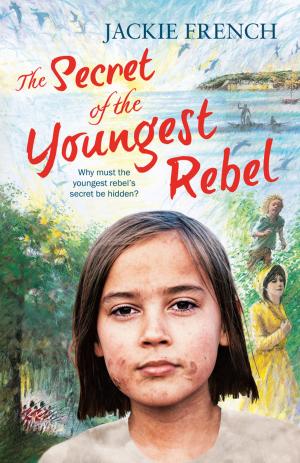 Book cover of The Secret of the Youngest Rebel (The Secret Histories, Book 5)
