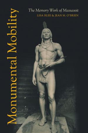 Cover of the book Monumental Mobility by Chad Montrie