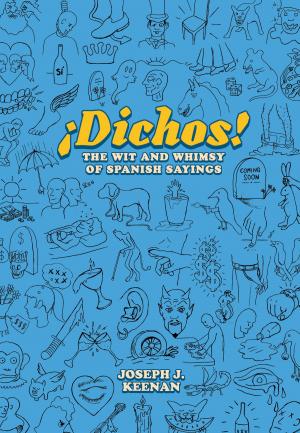Cover of the book Dichos! The Wit and Whimsy of Spanish Sayings by Pamela I. Erickson