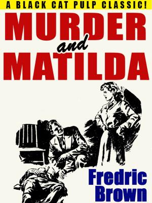 Cover of the book Murder and Matilda by Eando Binder