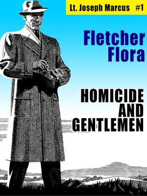 Cover of the book Homicide and Gentlemen: Lt. Joseph Marcus #1 by Max Brand, Frederick Faust