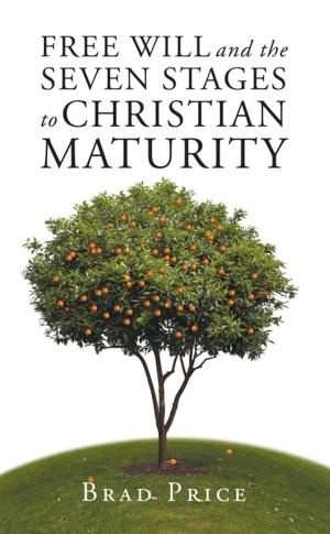 Cover of the book Free Will and the Seven Stages to Christian Maturity by Len Tabicman