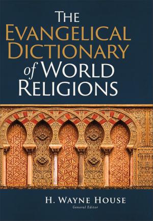Cover of the book The Evangelical Dictionary of World Religions by Connilyn Cossette