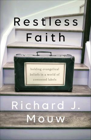 Cover of the book Restless Faith by Jason Byassee, R. R. Reno, Robert Jenson, Robert Wilken, Ephraim Radner, Michael Root, George Sumner