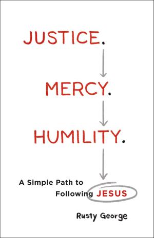 Cover of the book Justice. Mercy. Humility. by Dutch Sheets