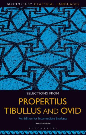 Cover of the book Selections from Propertius, Tibullus and Ovid by Nicholas Mosley