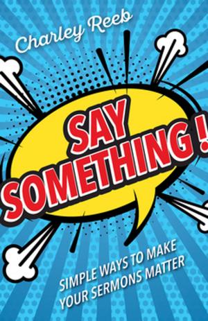 Cover of the book Say Something! by Magrey deVega