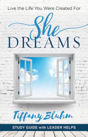 Book cover of She Dreams - Women's Bible Study Guide with Leader Helps