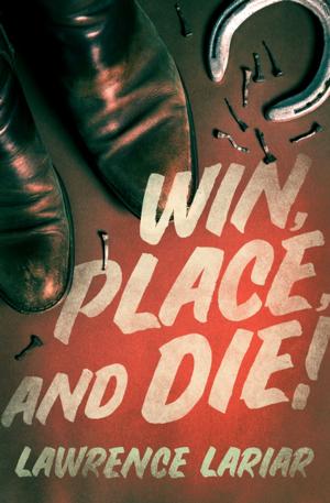 Book cover of Win, Place, and Die!