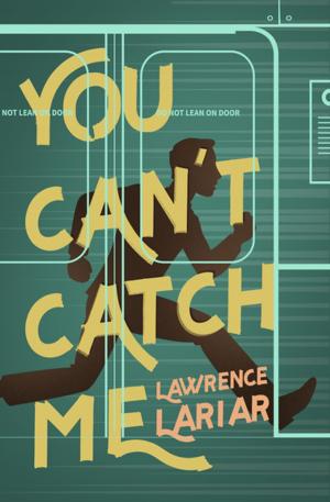 Book cover of You Can't Catch Me
