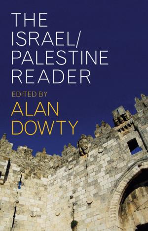 Cover of the book The Israel/Palestine Reader by Irving B. Weiner, Arthur M. Nezu, Christine M. Nezu, Pamela A. Geller
