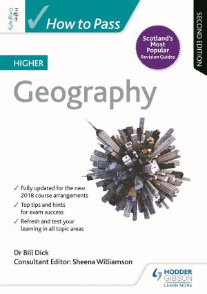 Cover of the book How to Pass Higher Geography: Second Edition by Bob Pace, N. R. Oulton