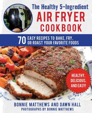 Book cover of The Healthy 5-Ingredient Air Fryer Cookbook
