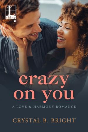 Cover of the book Crazy on You by Linda Lael Miller