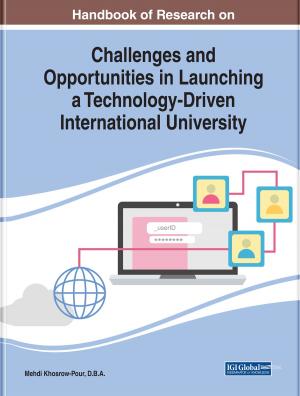 Cover of the book Handbook of Research on Challenges and Opportunities in Launching a Technology-Driven International University by 