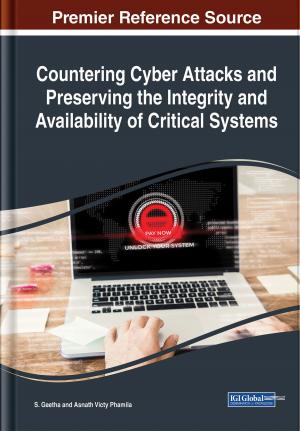 Cover of the book Countering Cyber Attacks and Preserving the Integrity and Availability of Critical Systems by Julio Flórez-López, María Eugenia Marante, Ricardo Picón