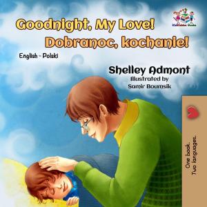 Cover of the book Goodnight, My Love! by Inna Nusinsky, KidKiddos Books