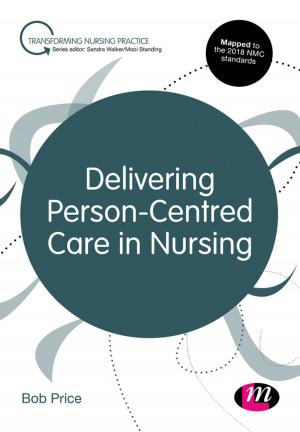 Cover of the book Delivering Person-Centred Care in Nursing by Dr. Elsie Jones-Smith