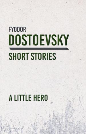 Cover of the book A Little Hero by Various Authors
