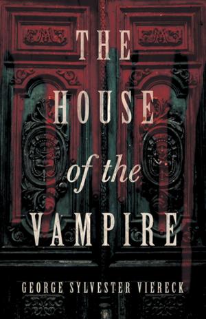 Cover of the book The House of the Vampire by Anon.
