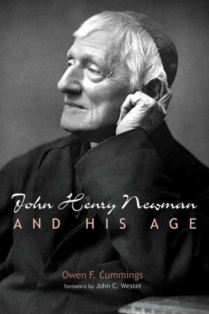 Cover of the book John Henry Newman and His Age by Simon C. Kim