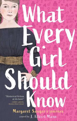 Cover of the book What Every Girl Should Know by William Joyce