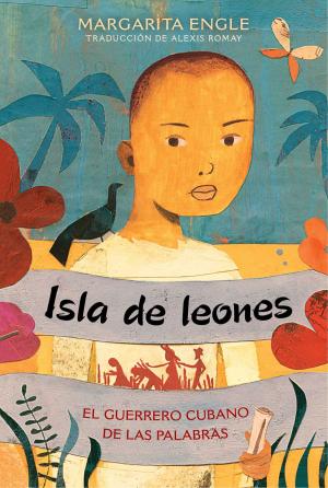 Cover of the book Isla de leones (Lion Island) by Arun Gandhi, Bethany Hegedus
