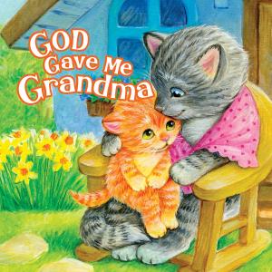 Cover of God Gave Me Grandma