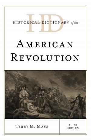 Cover of the book Historical Dictionary of the American Revolution by Raphael Sassower, Professor and Chair of Philosophy, University of Colorado