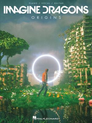 Cover of the book Imagine Dragons - Origins Songbook by Phillip Keveren, Mona Rejino, Fred Kern