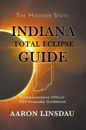 bigCover of the book Indiana Total Eclipse Guide by 