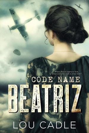 Cover of the book Code Name: Beatriz by Lou Cadle
