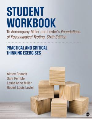 Cover of the book Student Workbook To Accompany Miller and Lovler’s Foundations of Psychological Testing by Dwight L. Carter, Gary L. Sebach, Mark E. White