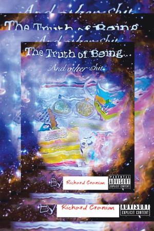 Cover of the book The Truth of Being . . . by Brandon Taylor Erics