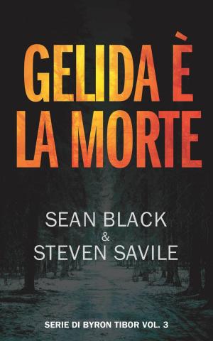 Cover of the book Gelida è la morte: Serie di Byron Tibor 3 by A. F. Morland, Cedric Balmore