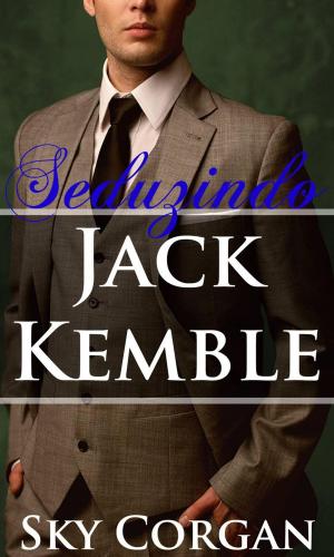 Cover of the book Seduzindo Jack Kemble by Claudio Ruggeri