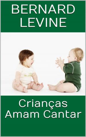 Book cover of Crianças Amam Cantar