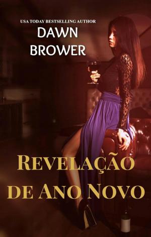 Cover of the book Revelação de ano novo by Dawn Brower, Wicked Earls' Club